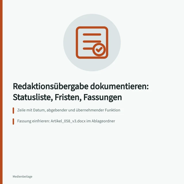 Statusliste mit Feldern für Übergabe, Fassung und Fälligkeit in der Redaktion. Übergaben in der Redaktion dokumentieren: Statusliste, Frist, Fassung
